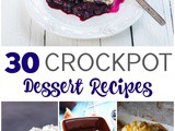 30 Crockpot Dessert Recipes