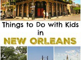 New Orleans: 10 Things To Do With Kids