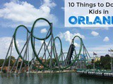 Orlando: 10 Things To Do With Kids