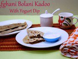Afghani Bolani Kadoo With Yogurt Dip