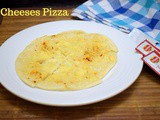 Cheeses Pizza | How to make Cheese Pizza