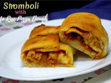 Stromboli | Easy Stromboli in 35 mins for Pizza Party