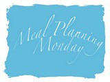 Meal planning Monday - April 25th