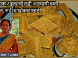 Ginger Barfi Alyachi Vadi Aale Pak Vadi For Cold And Cough In Marathi