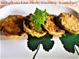 Recipe for Chicken Keema Kebab with Dry Fruits Stuffing