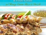 Grilled Chicken, Potato & Pepper Kebabs w/ Honey-Cumin Glaze & Drizzle