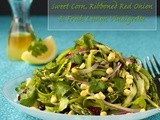 Shaved Asparagus Salad w/ Sweet Corn, Ribboned Red Onion & Fresh Lemon Dressing