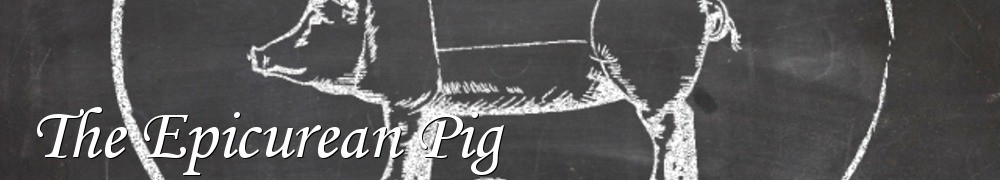 Very Good Recipes - The Epicurean Pig