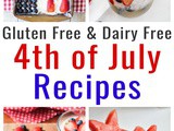 Dairy Free & Gluten Free 4th of July Recipes