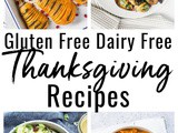 Gluten Free Dairy Free Thanksgiving Recipes