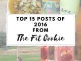 Top 15 Posts of 2016 from The Fit Cookie