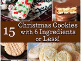 15 Cookies for Christmas with 6 Ingredients or Less