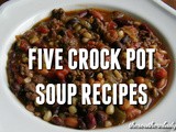 Five crock pot soup recipes