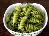 Cilantro Nuts Pesto Pasta - Pasta in Green Sauce - Quick Cilantro Pesto Pasta Recipe