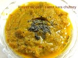 Spicy Carrot chutney - carrot kara chutney - How to make carrot kara chutney