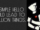 Wow Topic- a simple hello could lead to a million things