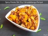 Spicy Potato Stir Fry / Urulaikilangu Poriyal