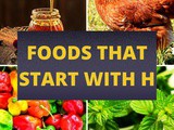 39 foods that start with h