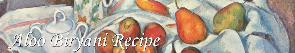 Very Good Recipes - Aloo Biryani Recipe