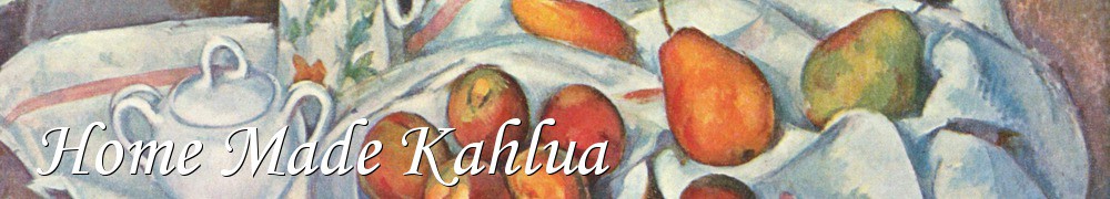 Very Good Recipes - Home Made Kahlua