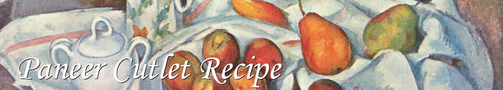 Very Good Recipes - Paneer Cutlet Recipe