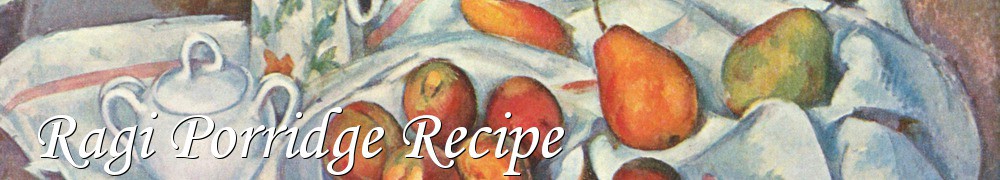 Very Good Recipes - Ragi Porridge Recipe