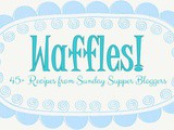A #SundaySupper Preview of Waffles