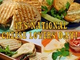 It’s National Cheese Lovers Day