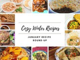 January Recipe Round-Up: Cozy Recipes for Winter