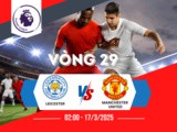 Nhận định Leicester vs Man United vòng 29 epl 02h ngày 17/03