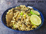 Instant Pot Mushroom Corn Rice | Healthy One Pot Meal