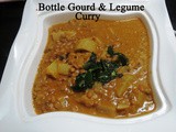 Bottle Gourd & Cow Pea + Moong Curry