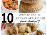 10 Ways to Use Up Leftover Apple Cider (besides drinking it!)