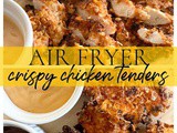Air Fryer Crispy Chicken Tenders