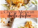 Cheesy Mexican Dorito Chicken