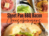Sheet Pan bbq Bacon Cheeseburgers
