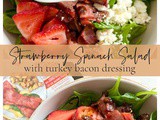 Strawberry Spinach Salad with Turkey Bacon Dressing