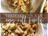 Teriyaki Chicken Egg Roll Bowls