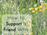 How to Support a Friend Who Has Lost a Baby {Angel Wings Wednesday}