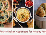 10 Festive Italian Appetizers for Holiday Parties