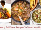 Cozy Comforts – 10 Hearty Fall Stews To Warm You Up