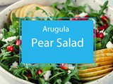 Arugula Pear Salad: a Harmonious Blend of Freshness