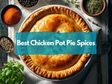 Best Chicken Pot Pie Spices for Hearty Meals