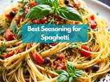 Best Seasoning for Spaghetti: Tips for Flavorful Pasta