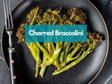 Charred Broccolini Brilliance: a Sizzling Twist on Greens