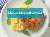 Chicken Mashed Potatoes: a Comfort Food Staple