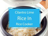 Cilantro Lime Rice in Rice Cooker: Easy Recipe for Zesty Perfection