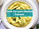 Creamy Comfort: How to Make Garlic Parmesan Mashed Potatoes