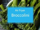Crispy Air Fryer Broccolini: Quick & Easy
