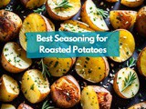 Discover the Best Seasoning for Roasted Potatoes